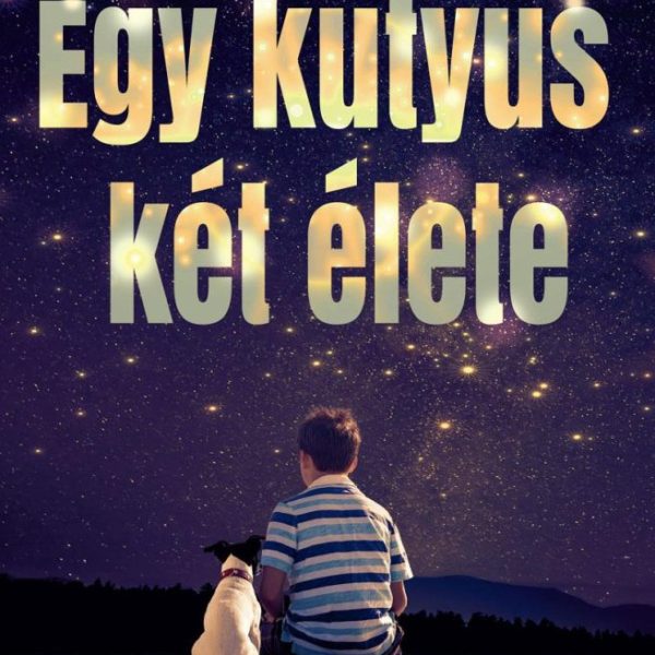 EGY KUTYUS KÉT ÉLETE