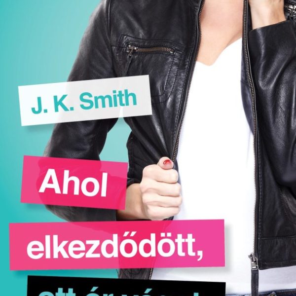 AHOL ELKEZDŐDÖTT, OTT ÉR VÉGET