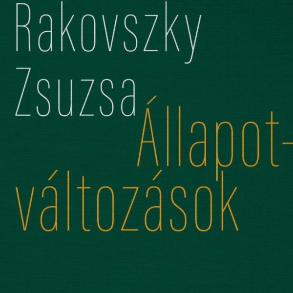 ÁLLAPOTVÁLTOZÁSOK - VÁLOGATOTT VERSEK
