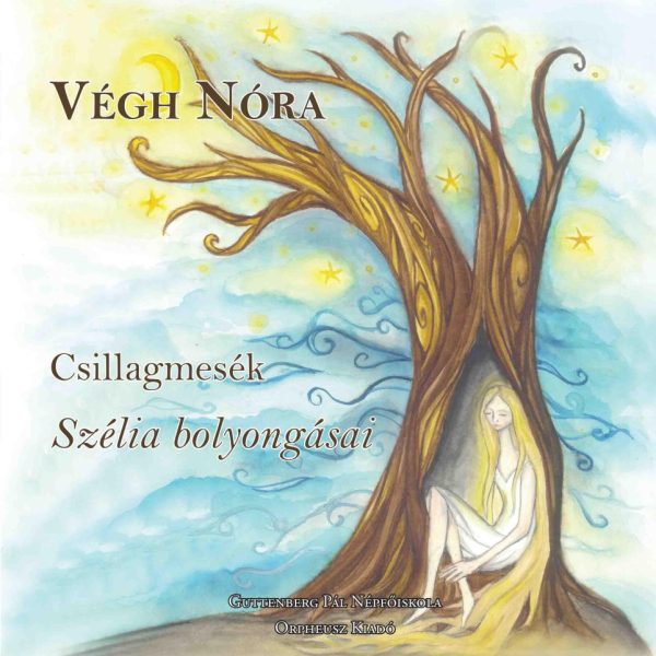 CSILLAGMESÉK SZÉLIA BOLYONGÁSAI