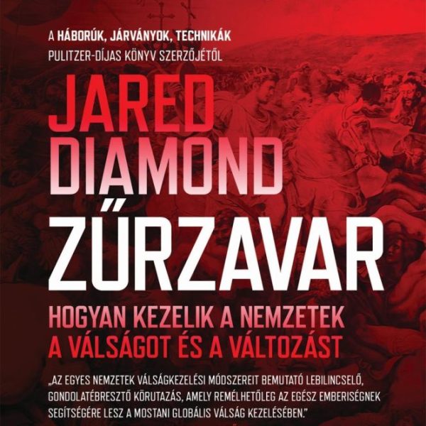 ZŰRZAVAR - HOGYAN KEZELIK A NEMZETEK A VÁLSÁGOT ÉS A VÁLTOZÁST