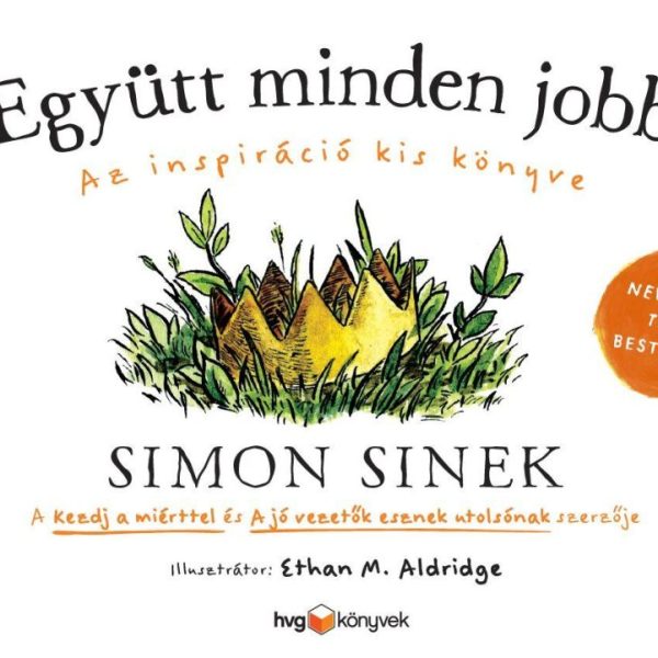 EGYÜTT MINDEN JOBB - AZ INSPIRÁCIÓ KIS KÖNYVE