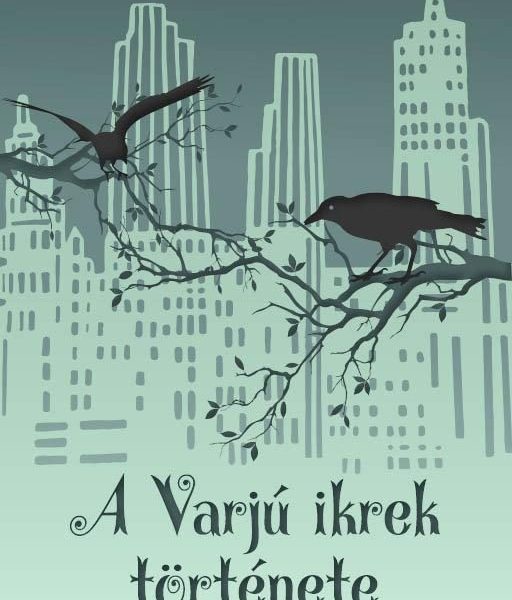 A VARJÚ IKREK TÖRTÉNETE - MESE GYEREKEKNEK ÉS FELNŐTTEKNEK