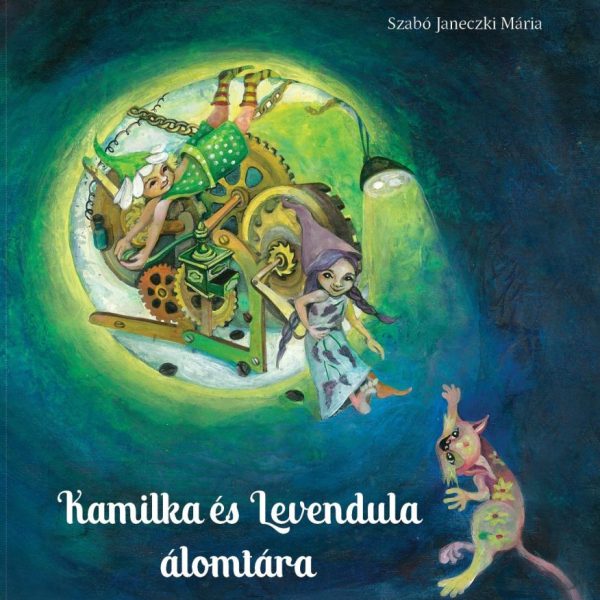 KAMILKA ÉS LEVENDULA ÁLOMTÁRA