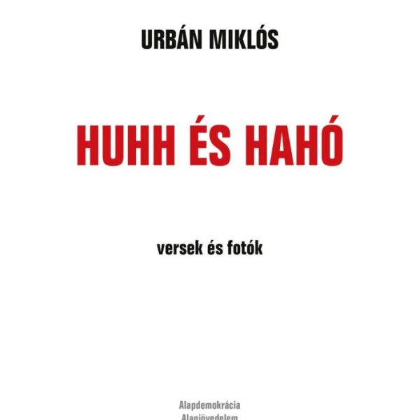 HUHH ÉS HAHÓ - VERSEK ÉS FOTÓK