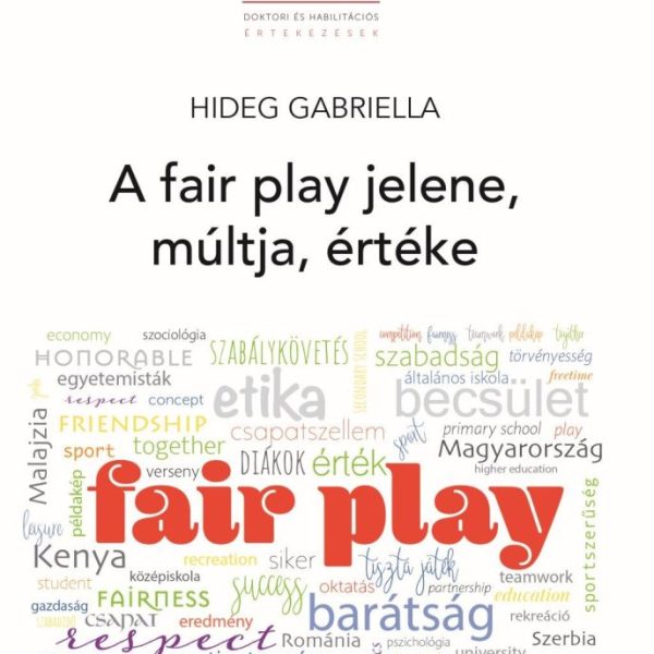 A FAIR PLAY MÚLTJA, JELENE ÉS ÉRTÉKE