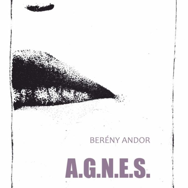 A.G.N.E.S. - VERSEK ÁGINAK