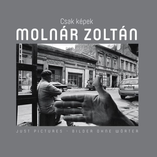 CSAK KÉPEK - MOLNÁR ZOLTÁN