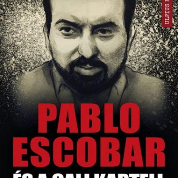 PABLO ESCOBAR ÉS A CALI KARTELL - A TELJES TÖRTÉNET, AMI KIMARADT A NETFLIX-EN