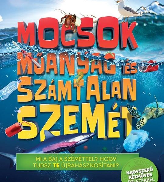 MOCSOK MŰANYAG ÉS SZÁMTALAN SZEMÉT