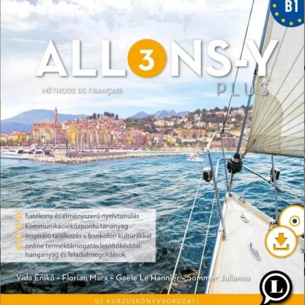 ALLONS-Y PLUS 3 - MÉTHODE DE FRANÇAIS  FRANCIA KURZUSKÖNYV (B1)