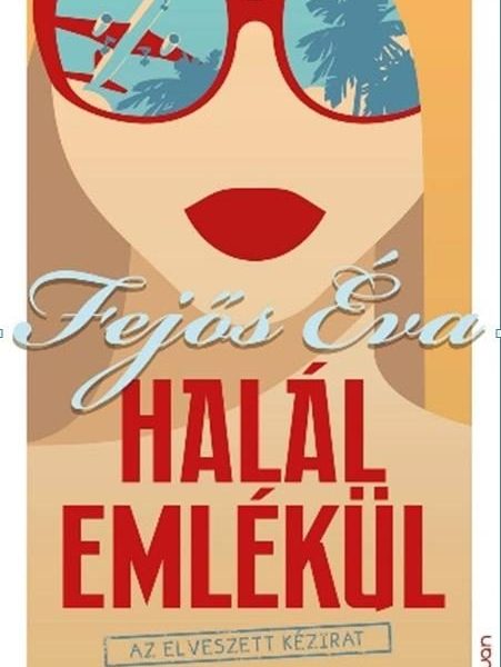 HALÁL EMLÉKÜL - AZ ELVESZETT KÉZIRAT