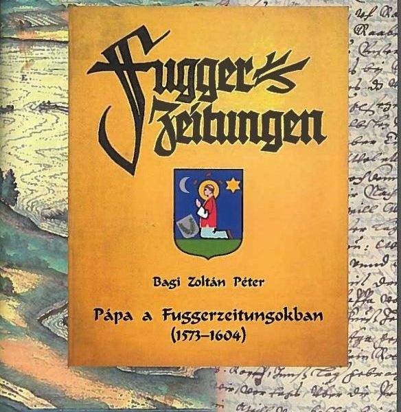 PÁPA A FUGGERZEITUNGOKBAN (1573-1604)