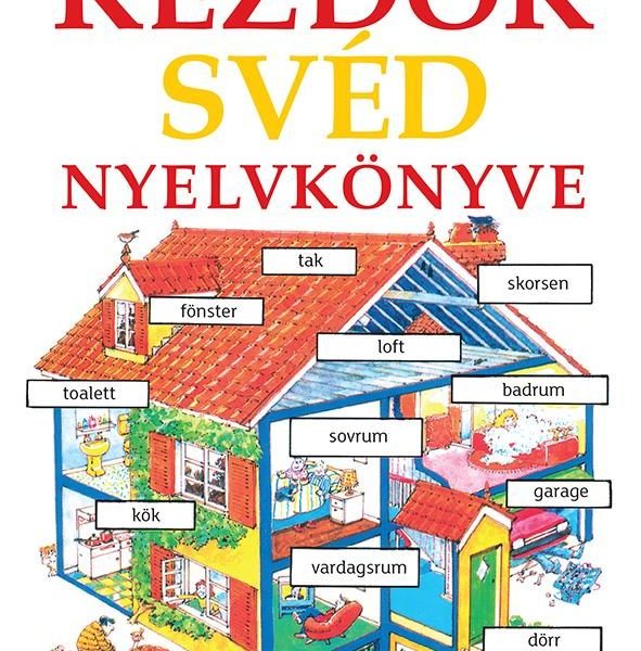 KEZDŐK SVÉD NYELVKÖNYVE - LETÖLTHETŐ HANGANYAGGAL