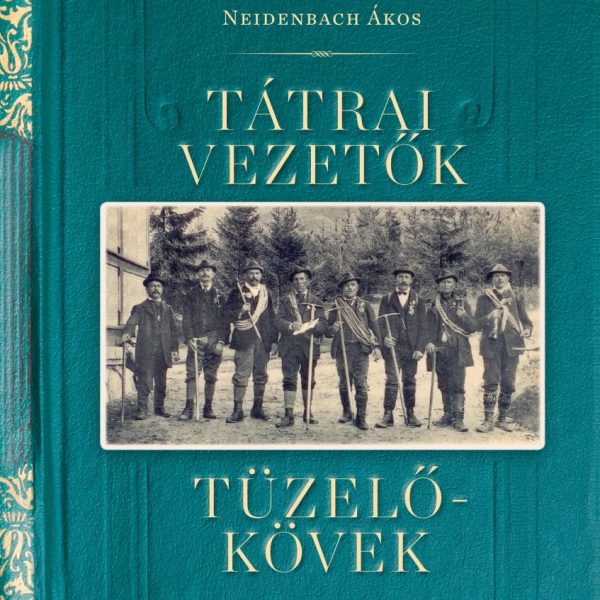TÁTRAI VEZETŐK - TÜZELŐKÖVEK