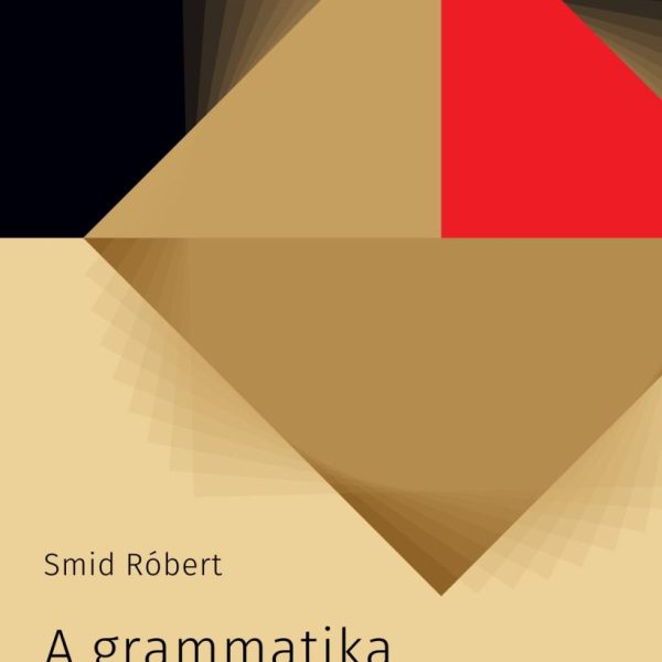 A GRAMMATIKA ÉRZÉKETLENSÉGE