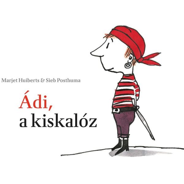 ÁDI, A KISKALÓZ