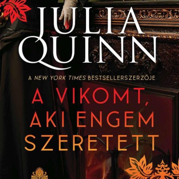 A VIKOMT, AKI ENGEM SZERETETT - A BRIDGERTON CSALÁD 2. (ÚJ BORÍTÓ)