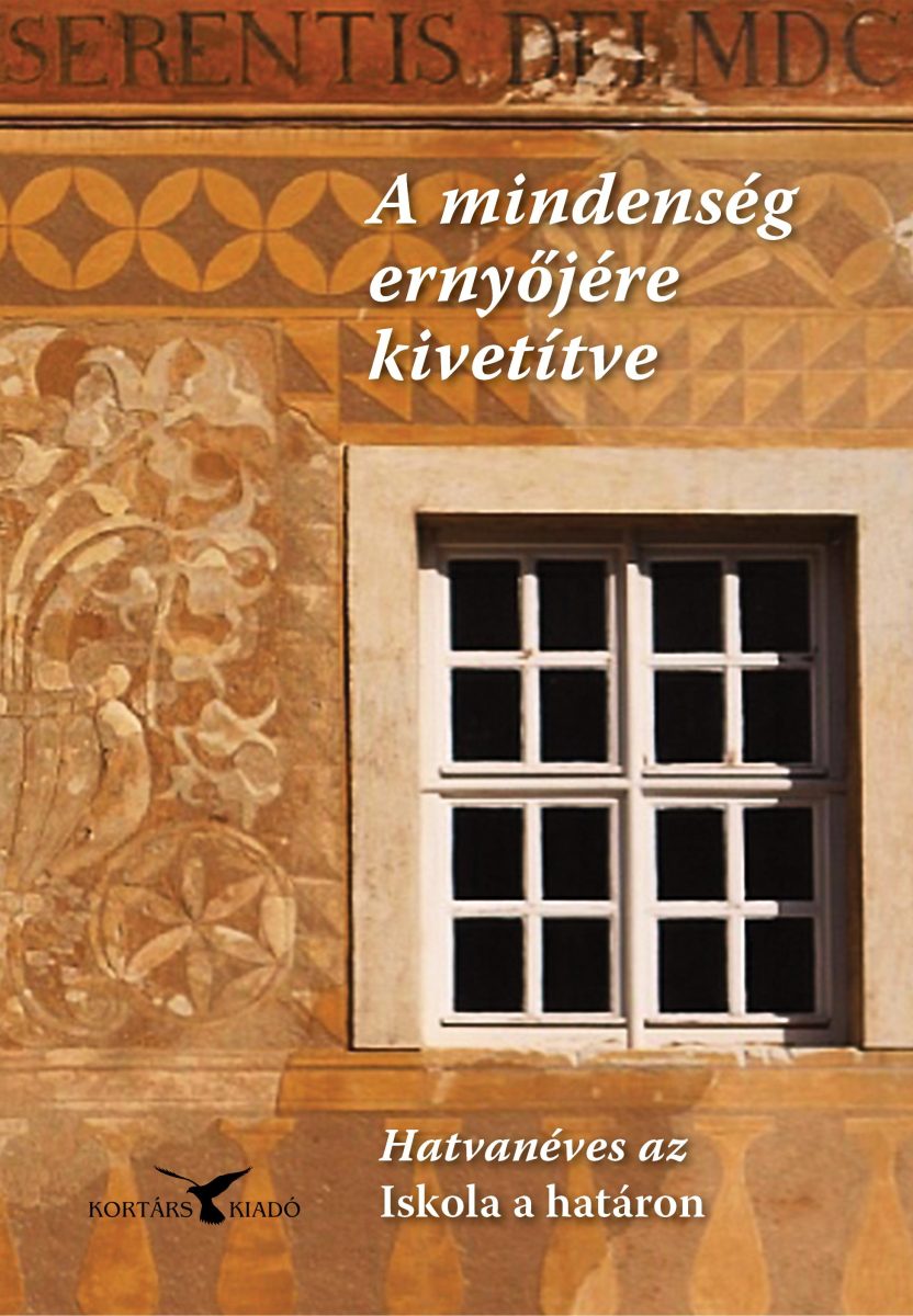 A MINDENSÉG ERNYŐJÉRE KIVETÍTVE