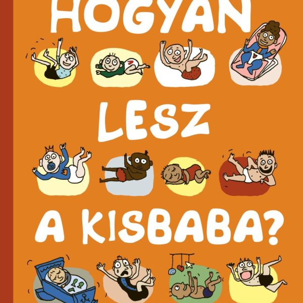 HOGYAN LESZ A KISBABA?