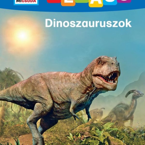 DINOSZAURUSZOK - MI MICSODA OLVASÓ