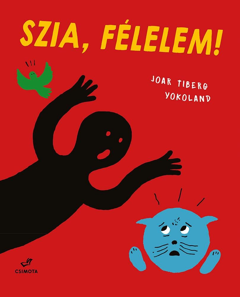 SZIA, FÉLELEM!