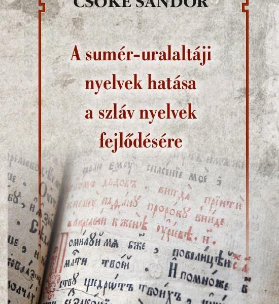 A SUMÉR-URALALTÁJI NYELVEK HATÁSA A SZLÁV NYELVEK FEJLŐDÉSÉRE