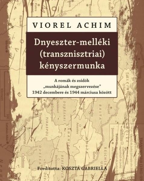 DNYESZTER-MELLÉKI (TRANSZNISZTRIAI) KÉNYSZERMUNKA