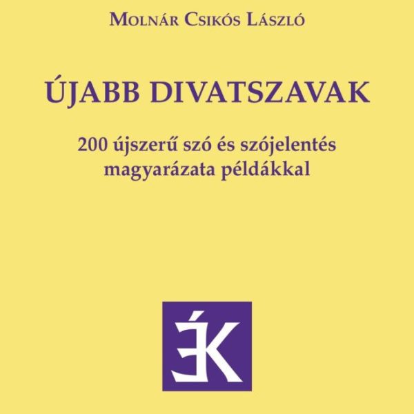 ÚJABB DIVATSZAVAK