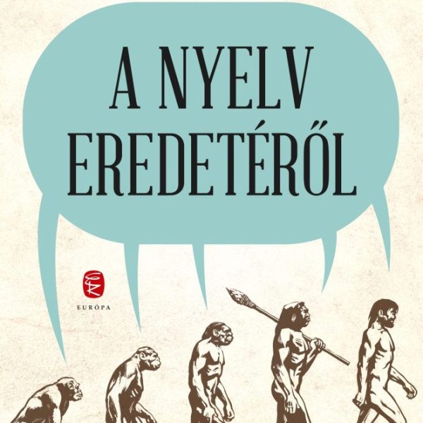 A NYELV EREDETÉRŐL