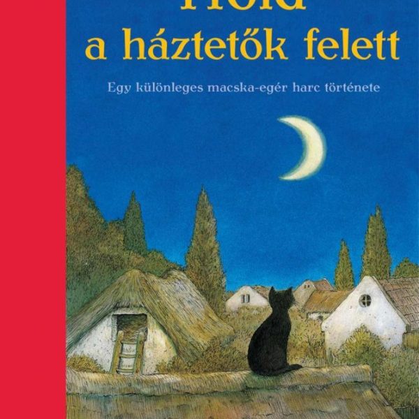 HOLD A HÁZTETŐK FELETT