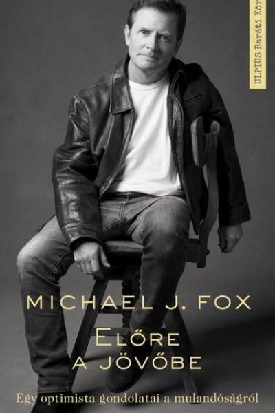 ELŐRE A JÖVŐBE - EGY OPTIMISTA GONDOLATAI A MULANDÓSÁGRÓL