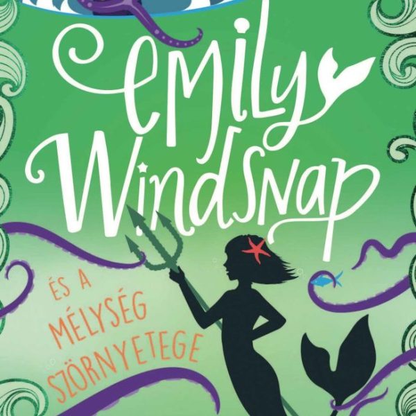 EMILY WINDSNAP ÉS A MÉLYSÉG SZÖRNYETEGE
