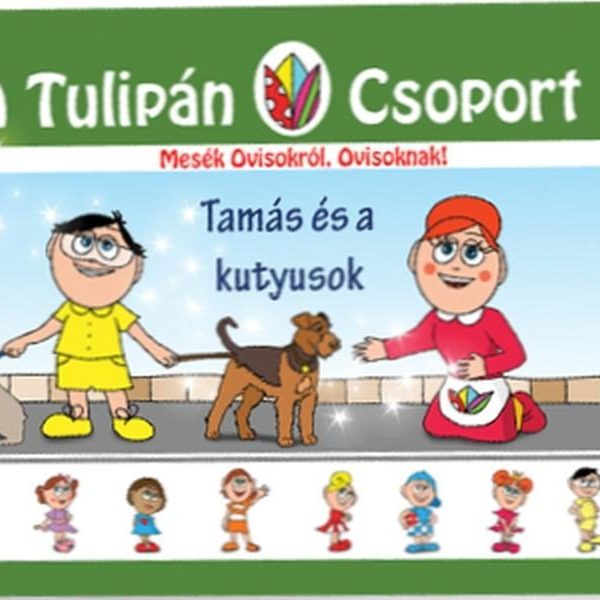 TAMÁS ÉS A KUTYUSOK - A TULIPÁN CSOPORT 21.