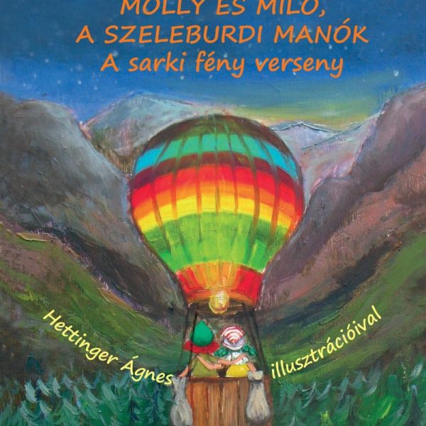 MOLLY ÉS MILO, A SZELEBURDI MANÓK - A SARKI FÉNY VERSENY