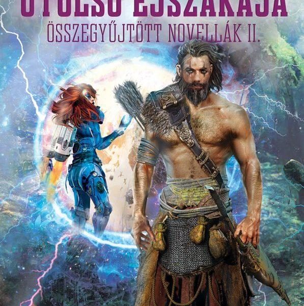 A VARÁZSLÓ UTOLSÓ ÉJSZAKÁJA - ÖSSZEGYŰJTÖTT NOVELLÁK II.