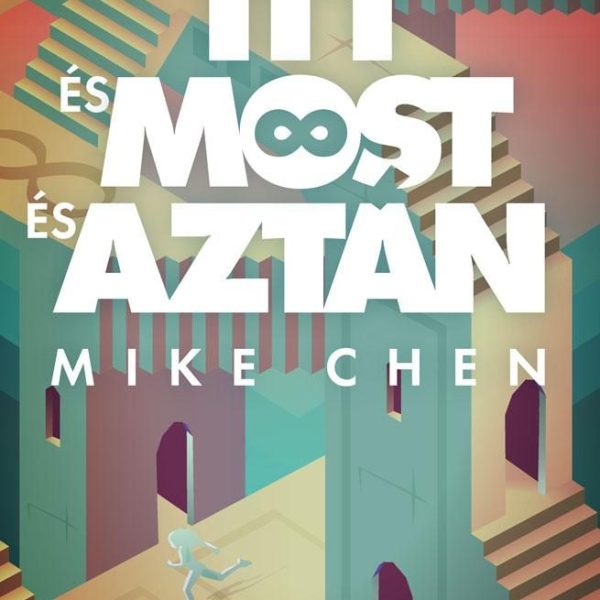 ITT ÉS MOST ÉS AZTÁN