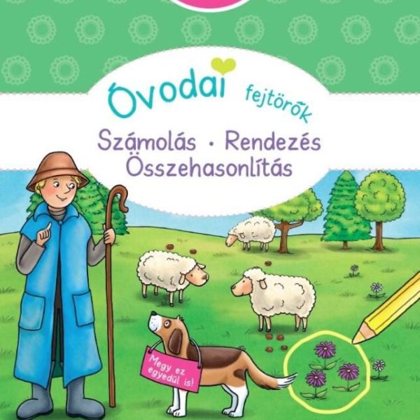 ÓVODAI FEJTÖRŐK - SZÁMOLÁS - RENDEZÉS - ÖSSZEHASONLÍTÁS