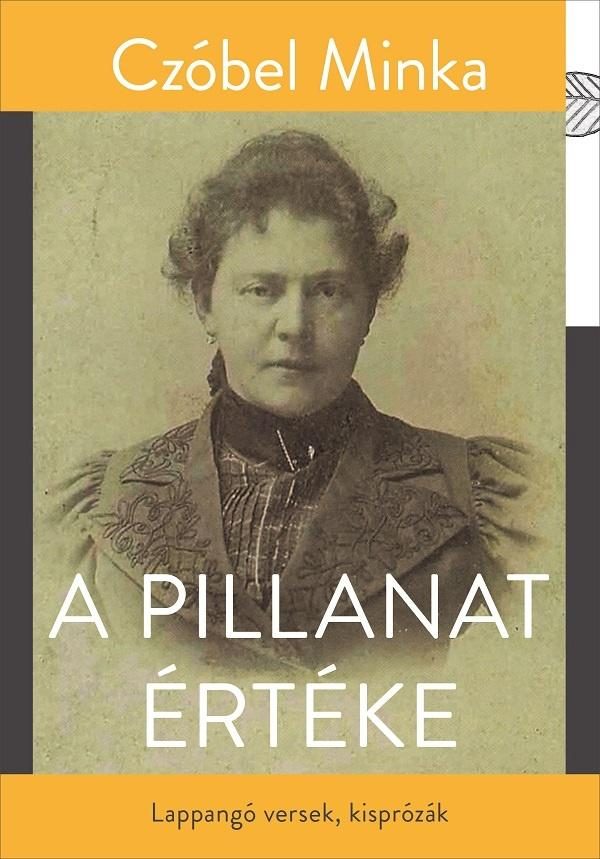 A PILLANAT ÉRTÉKE - LAPPANGÓ VERSEK, KISPRÓZÁK