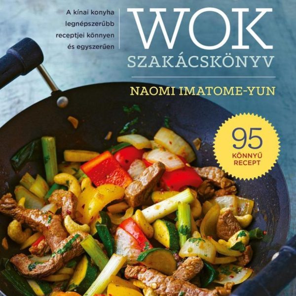 A NAGY WOK SZAKÁCSKÖNYV