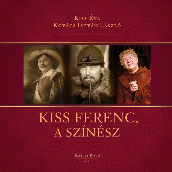 KISS FERENC, A SZÍNÉSZ