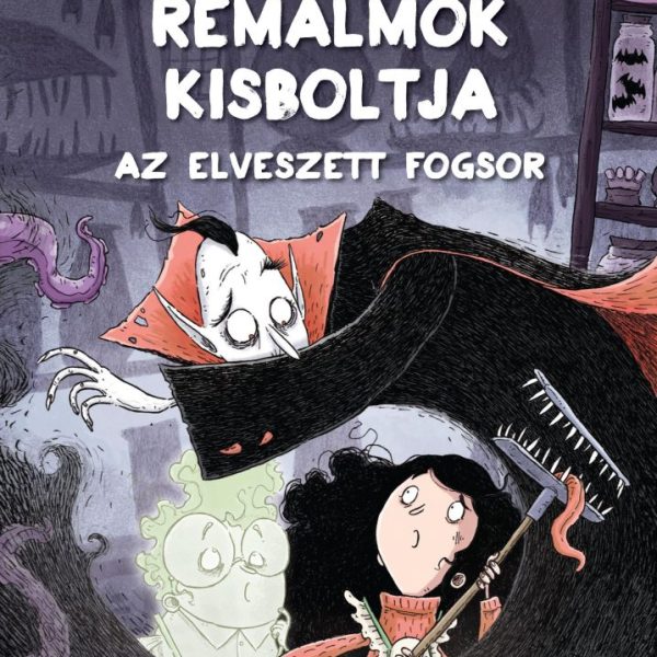 RÉMÁLMOK KISBOLTJA - AZ ELVESZETT FOGSOR