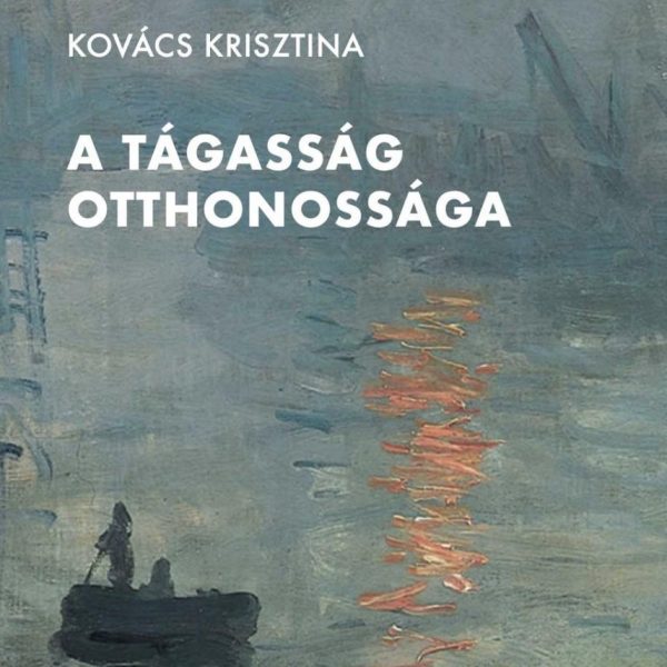 A TÁGASSÁG OTTHONOSSÁGA