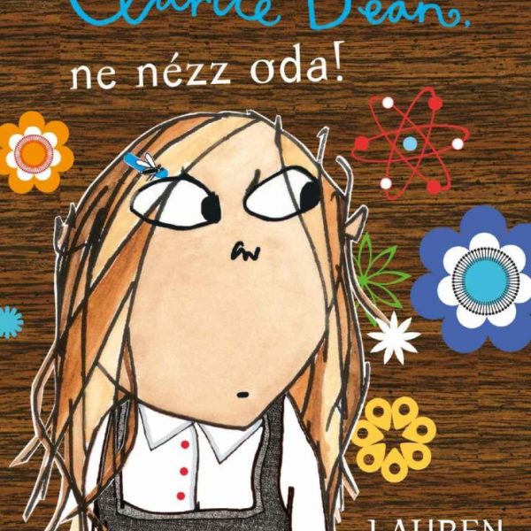 CLARICE BEAN, NE NÉZZ ODA!