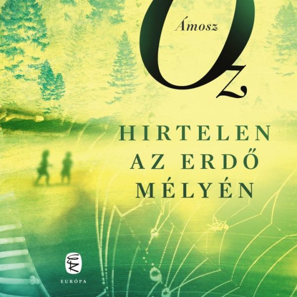 HIRTELEN AZ ERDŐ MÉLYÉN (ÚJ BORÍTÓ)