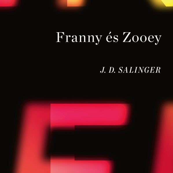 FRANNY ÉS ZOOEY (ÚJ BORÍTÓ 2021)