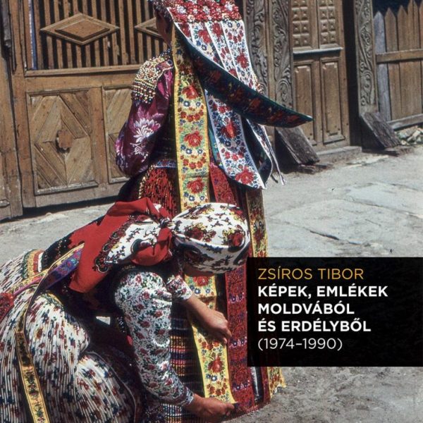 KÉPEK, EMLÉKEK MOLDVÁBÓL ÉS ERDÉLYBŐL (1974-1990) + CD MELLÉKLET