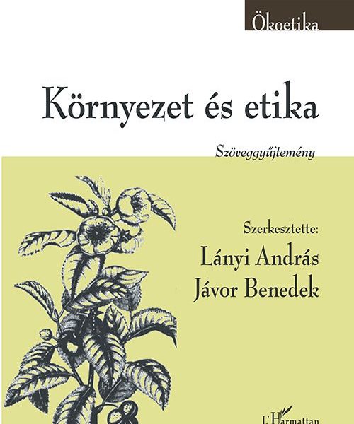 KÖRNYEZET ÉS ETIKA - SZÖVEGGYŰJTEMÉNY