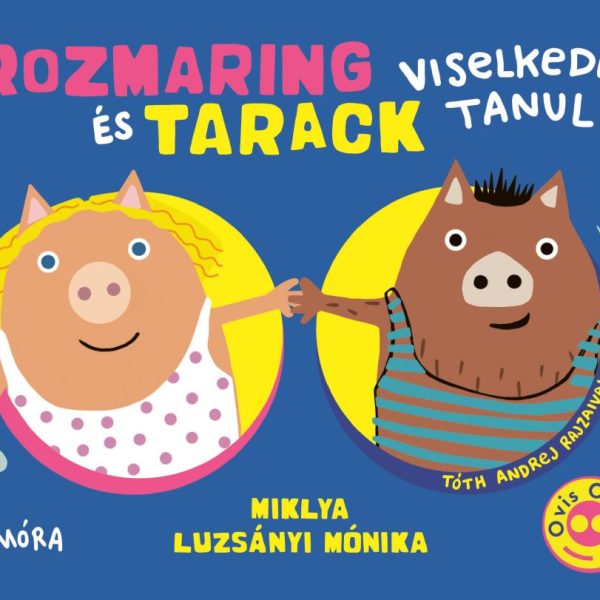 ROZMARING ÉS TARACK VISELKEDNI TANUL - OVIS OKOSÍTÓ