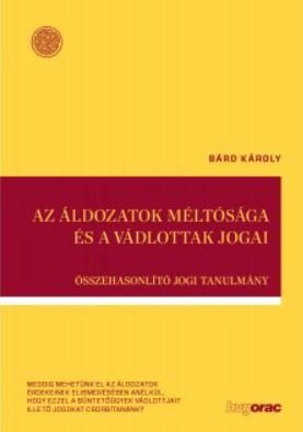 AZ ÁLDOZATOK MÉLTÓSÁGA ÉS A VÁDLOTTAK JOGAI - ÖSSZEHASONLÍTÓ JOGI TANULMÁNY
